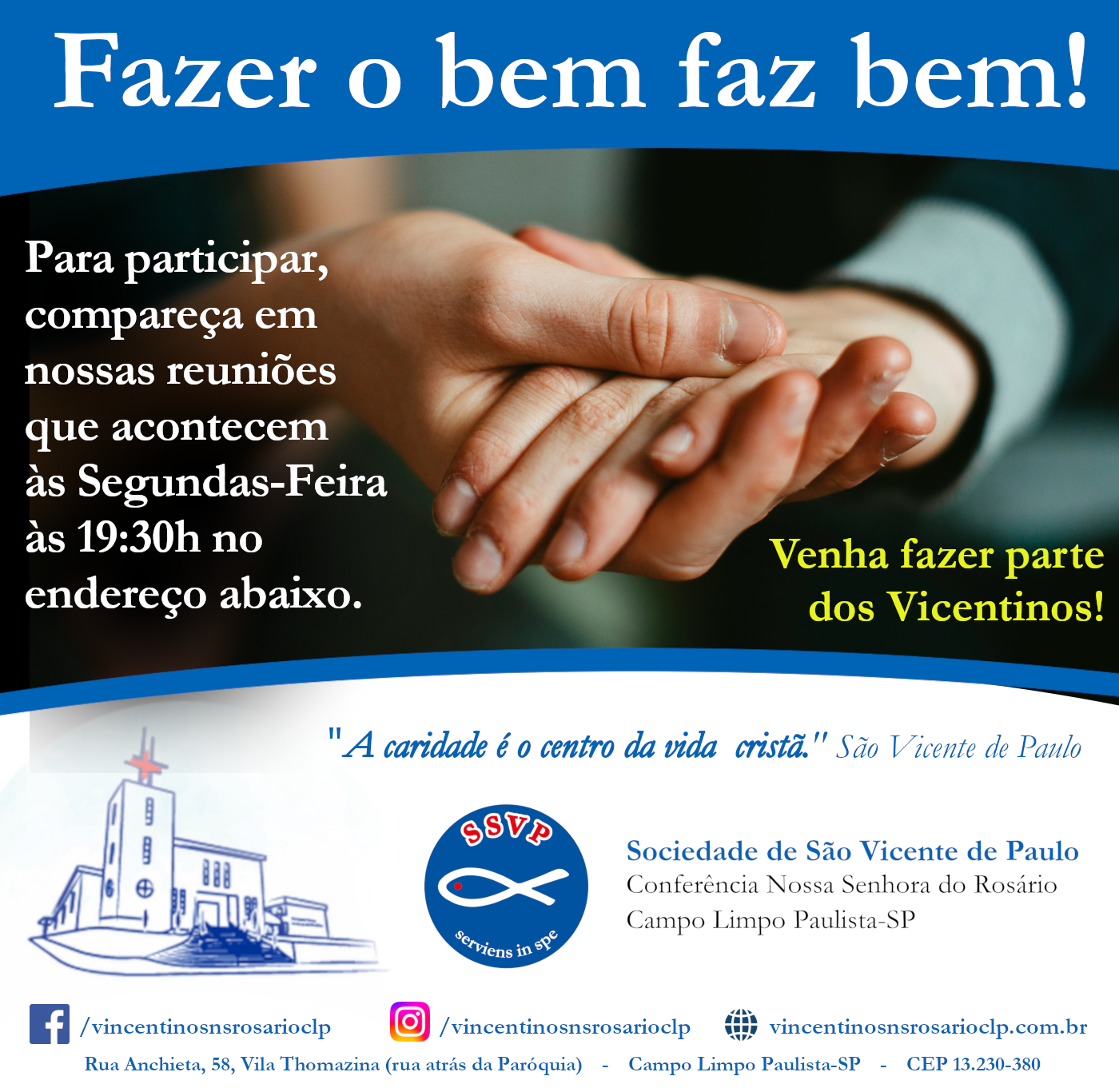 Fazer o bem faz bem! Venha fazer parte dos Vicentinos